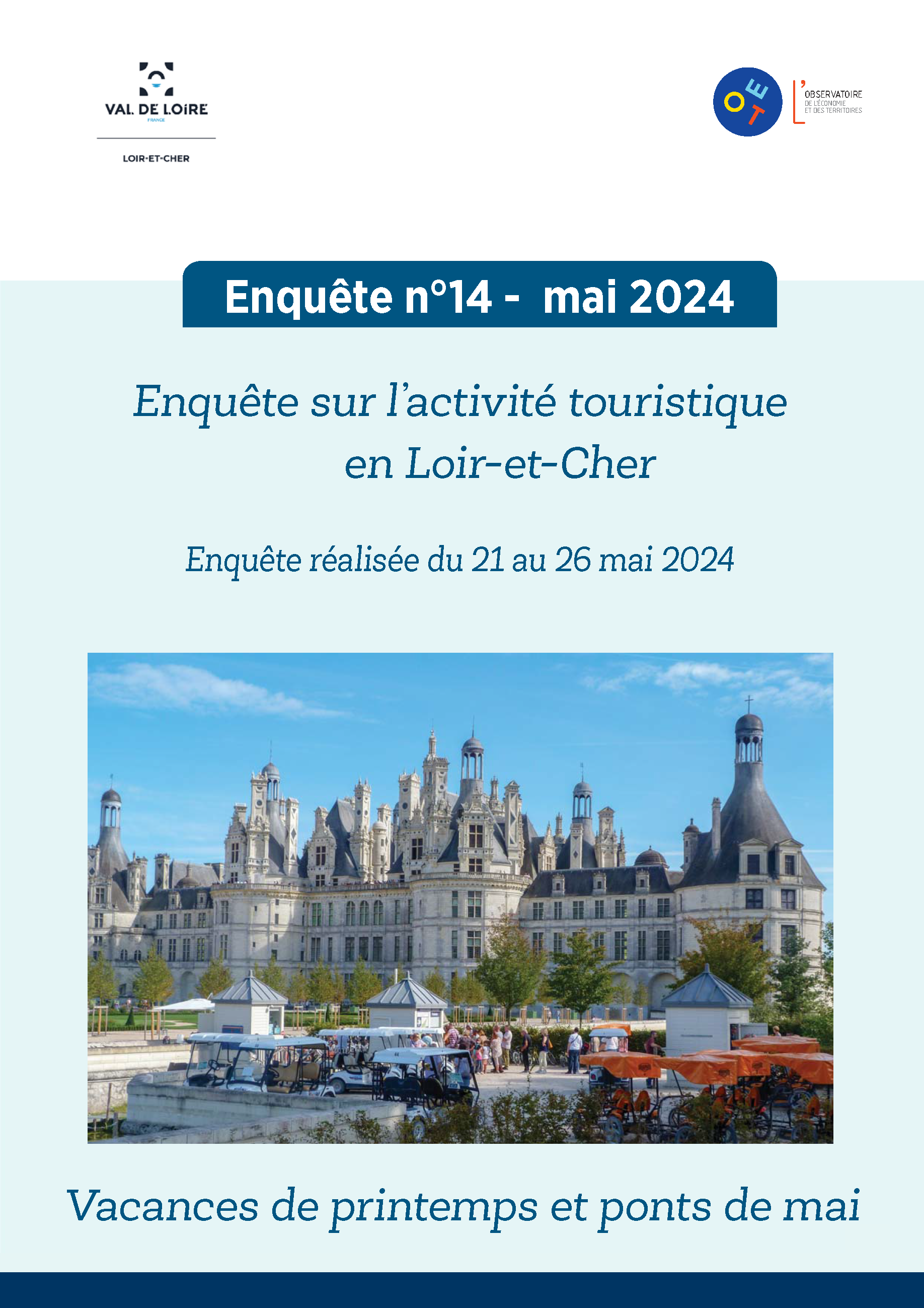 Etude PDF Enquête n°14 sur l’activité touristique en Loir-et-Cher - mai 2024 - Vacances de printemps et ponts de mai